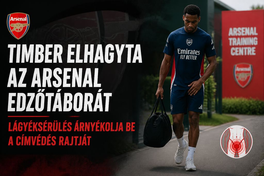 Timber elhagyta az Arsenal edzőtáborát – lágyéksérülés árnyékolja be a címvédés rajtját