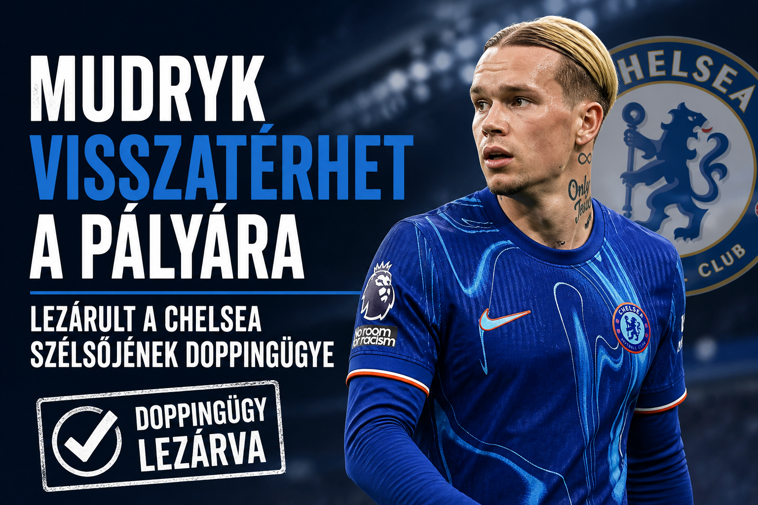 Mudryk visszatérhet a pályára – lezárult a Chelsea szélsőjének doppingügye
