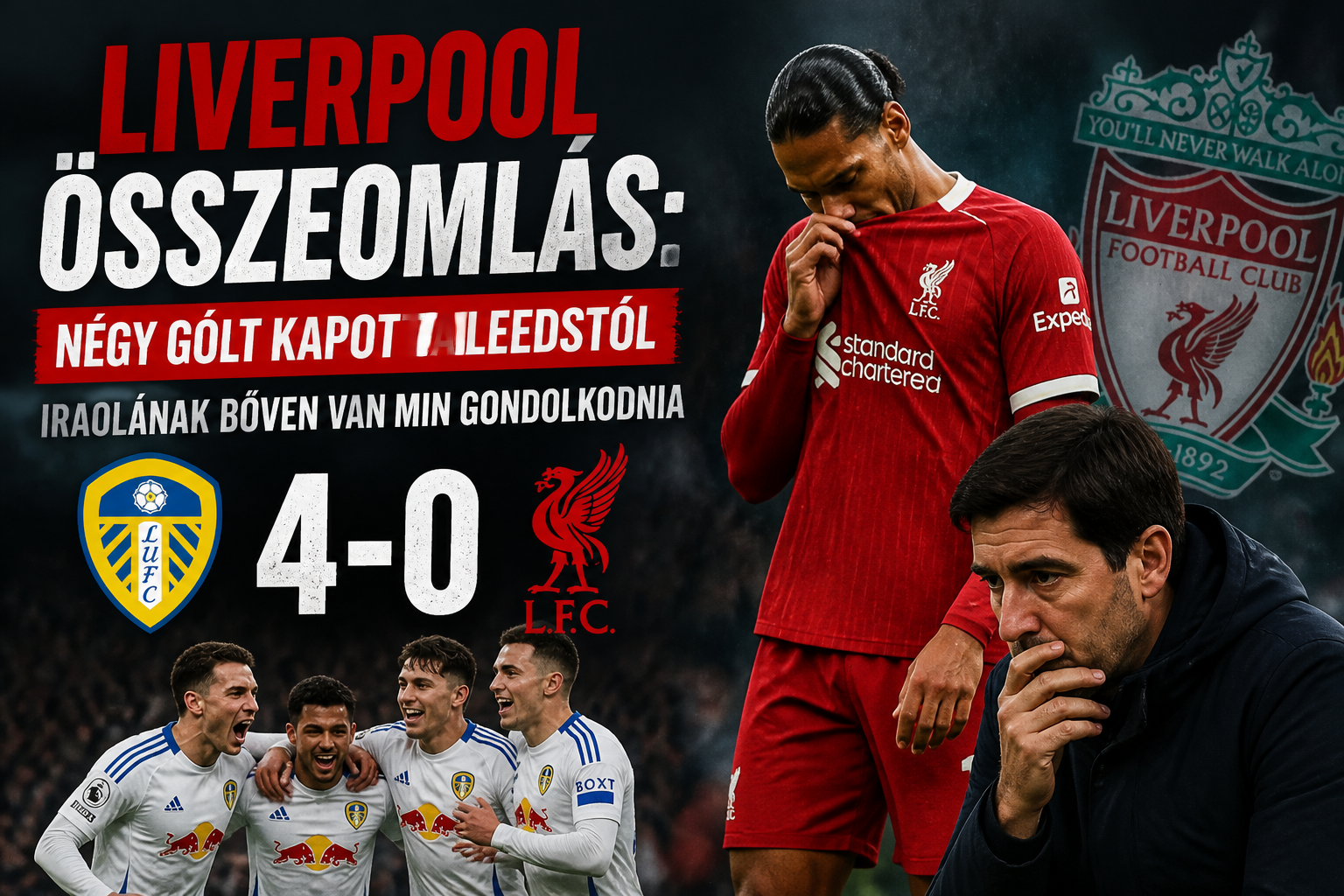 Liverpool összeomlás: négy gólt kapott a Leedstől – Iraolának bőven van min gondolkodnia