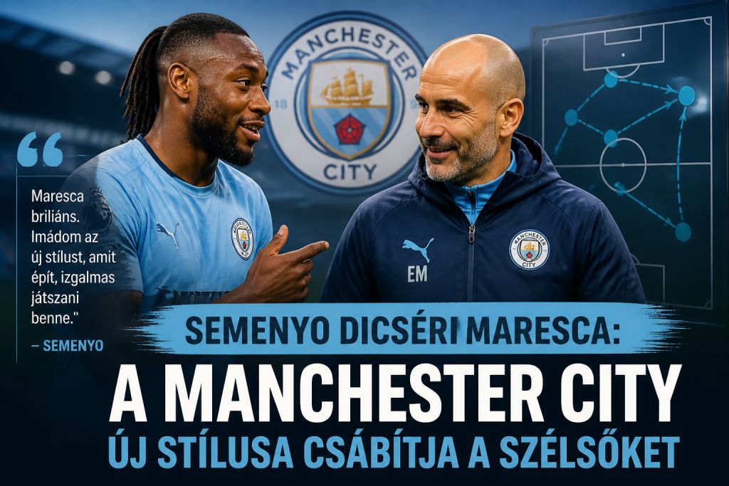 Semenyo dicséri Marescát: „zene füleimnek" a Manchester City új szélső-stílusa