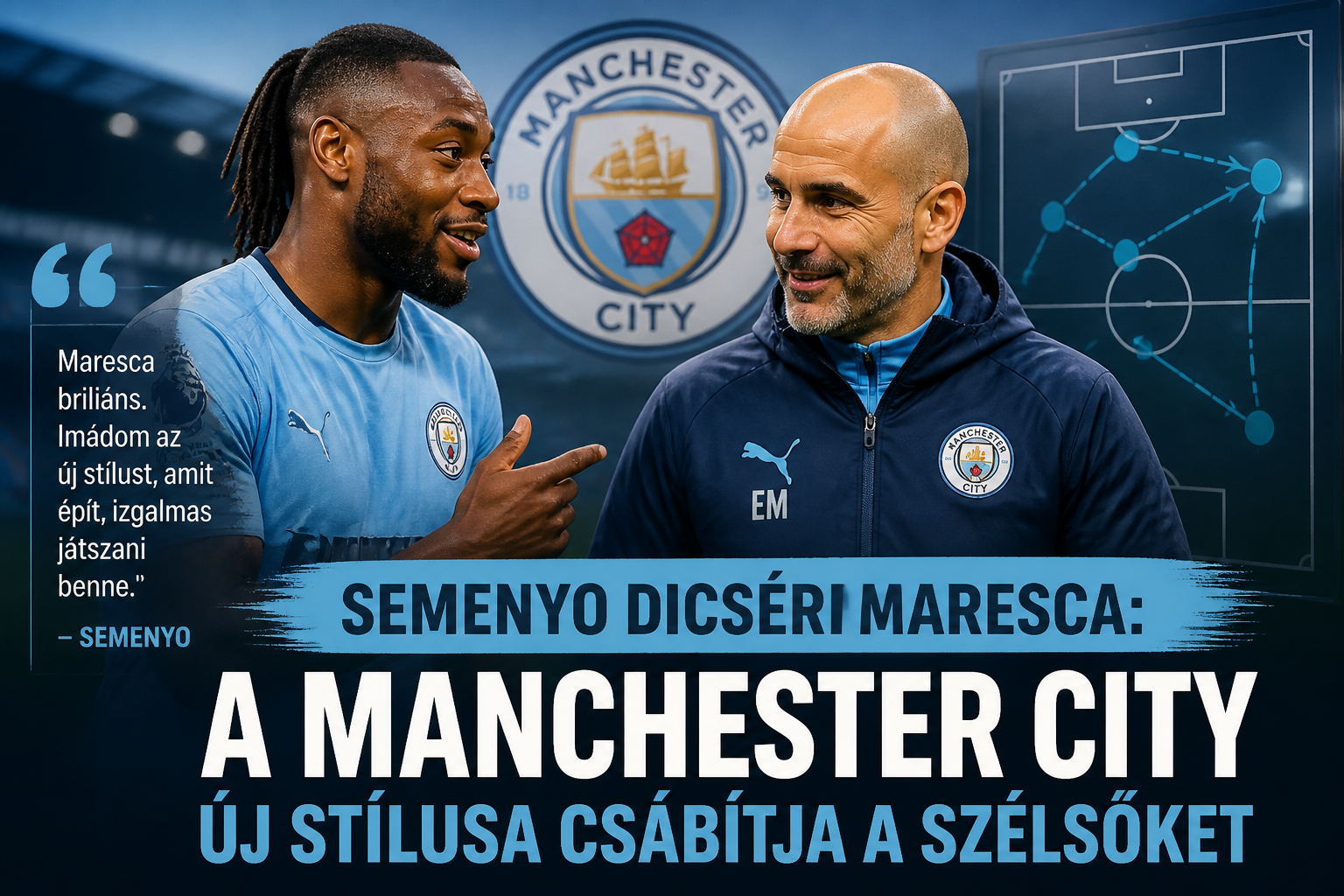 Semenyo dicséri Marescát: „zene füleimnek" a Manchester City új szélső-stílusa