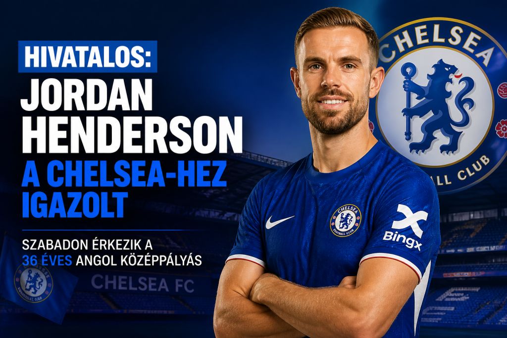 Hivatalos: Jordan Henderson a Chelsea-hez igazolt – szabadon érkezik a 36 éves angol középpályás