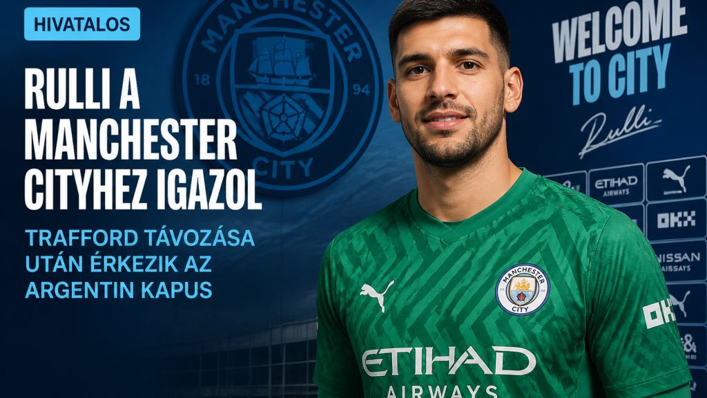 Rulli a Manchester Cityhez igazol?