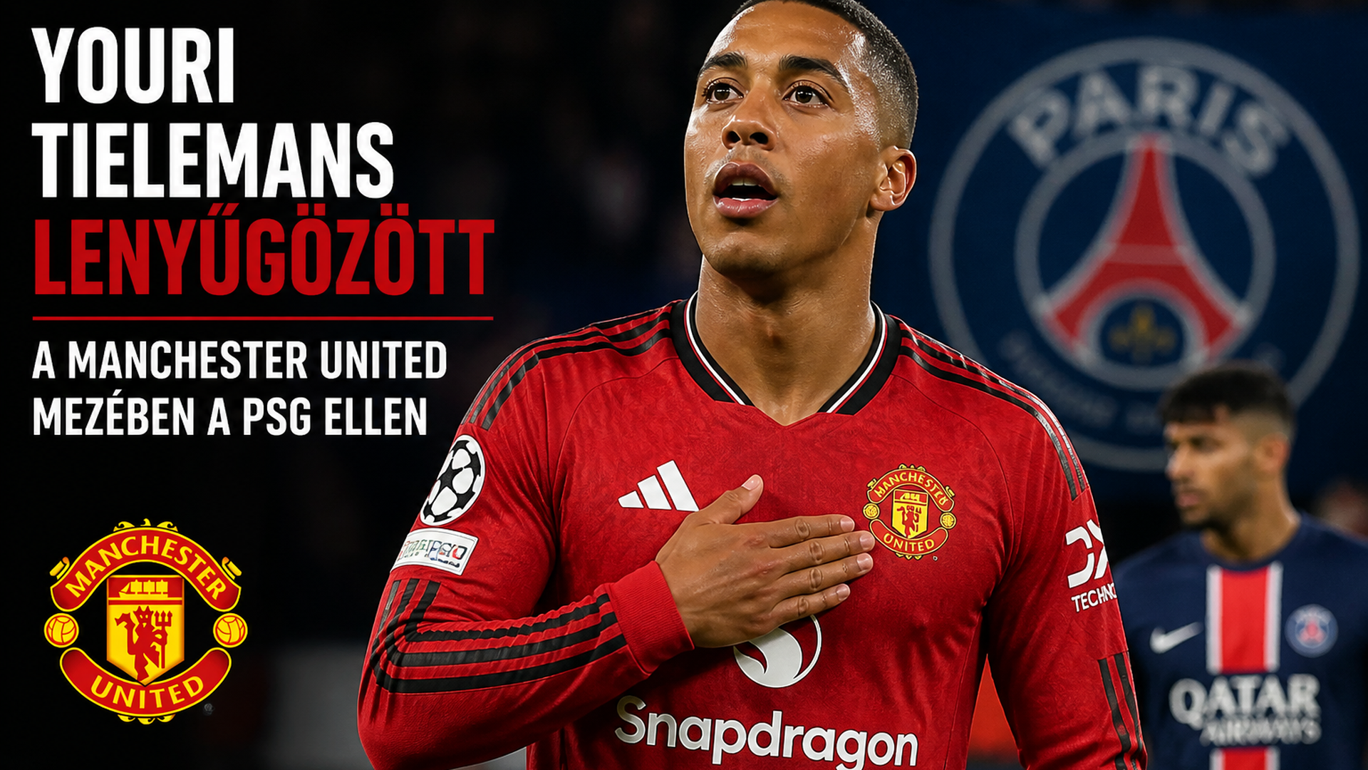 Youri Tielemans lenyűgözte a Manchester Unitedet a PSG elleni bemutatkozásán