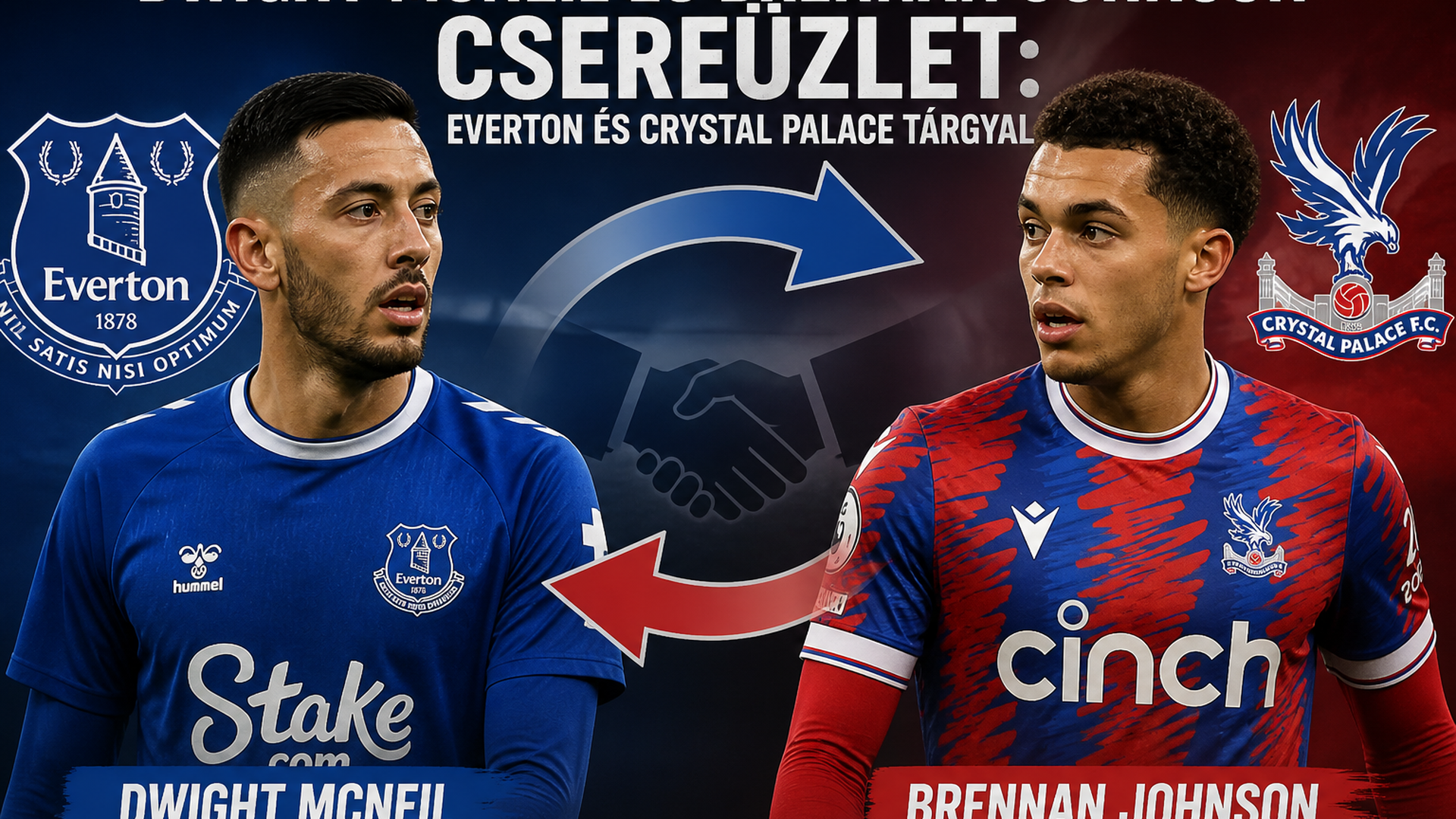 McNeil és Johnson csereüzlet: az Everton és a Crystal Palace megállapodás előtt