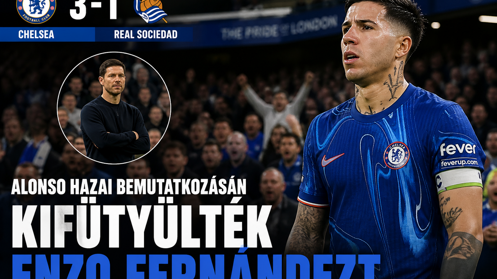 Chelsea 3-1 Real Sociedad: kifütyülték Enzo Fernándezt Alonso hazai bemutatkozásán