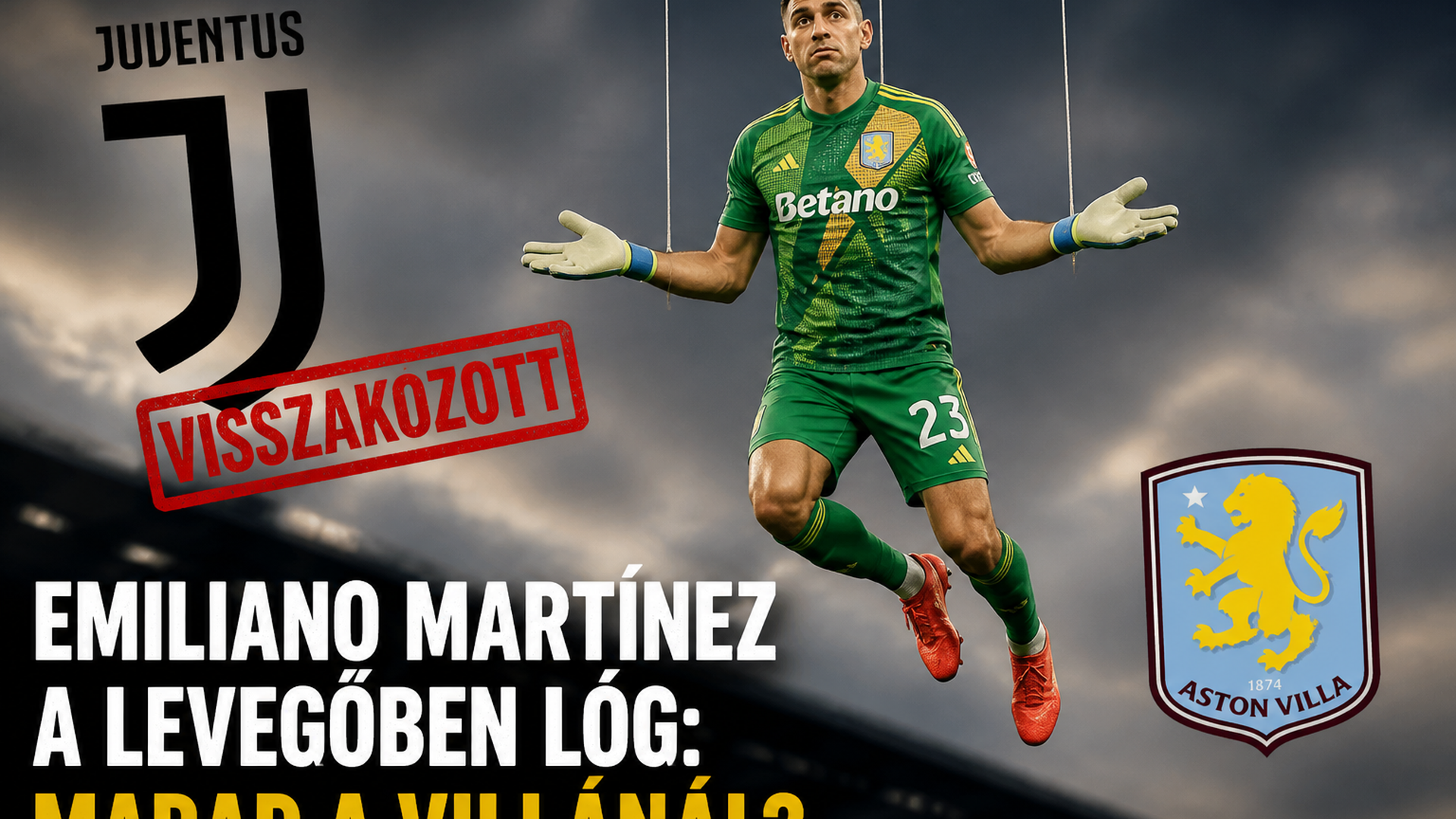 Martínez a levegőben lóg: a Juventus visszakozott, a Villa Suzukival pótolná a világbajnok kapust