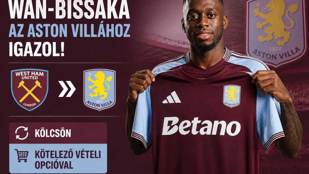 Aaron Wan-Bissaka a Premier League-be, az Aston Villához igazol a West Hamtől