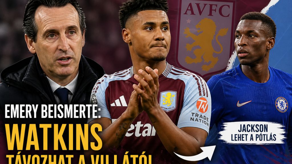 Emery beismerte: Watkins távozhat a Villától – Jackson lehet a pótlás