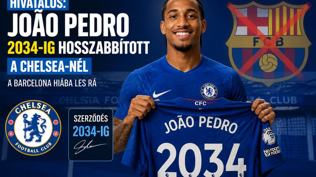 João Pedro 2034-ig hosszabbított a Chelsea-nél