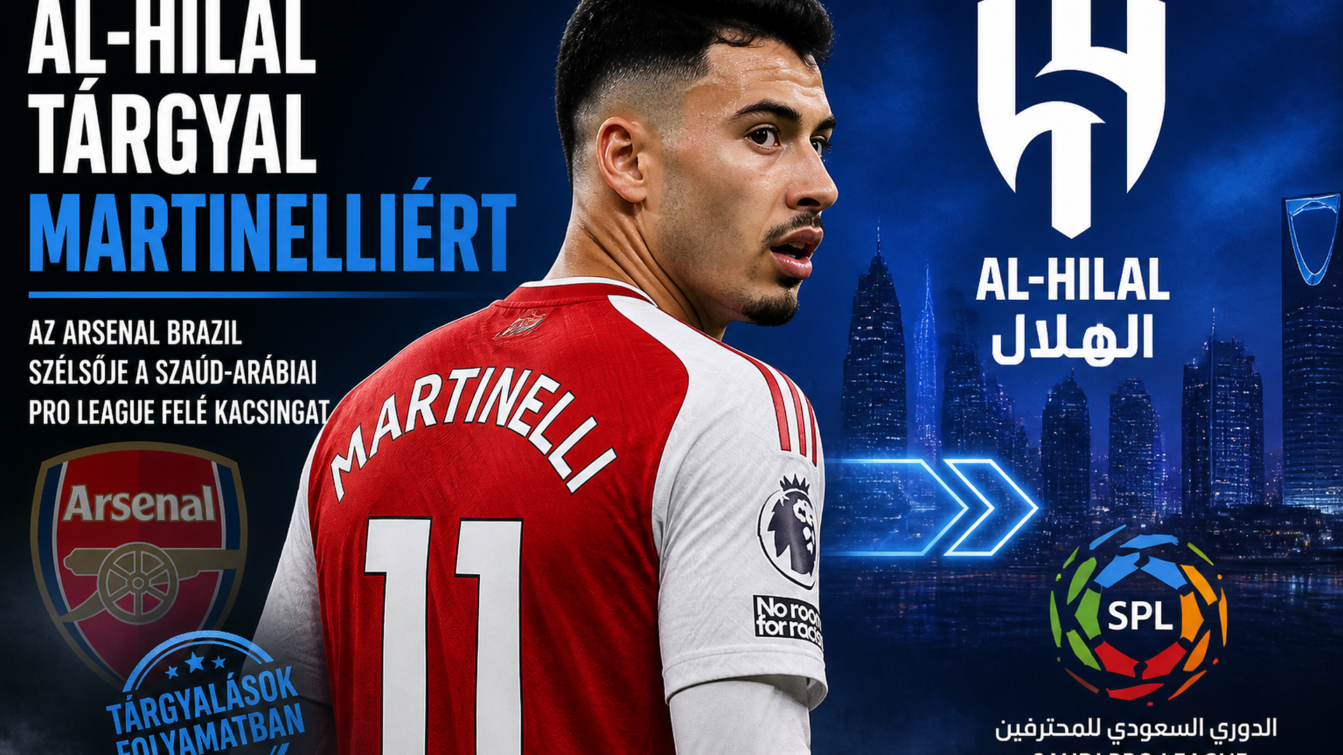 Al-Hilal tárgyal Martinelliért: a szaúdi klub túllicitálná a Galatasarayt az Arsenal brazil szélsőjéért