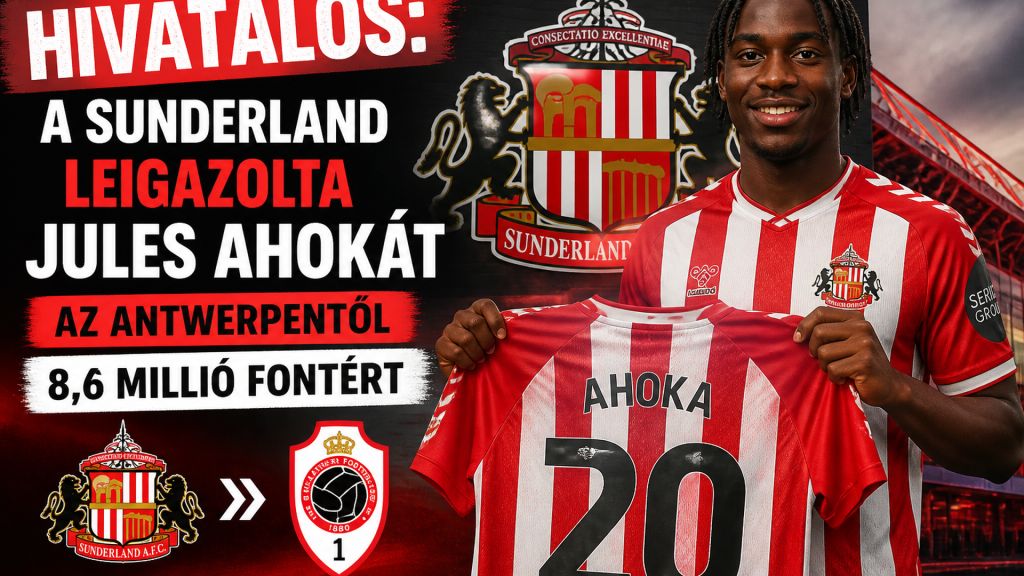 Hivatalos: a Sunderland leigazolta Jules Ahokát az Antwerpentől 8,6 millió fontért