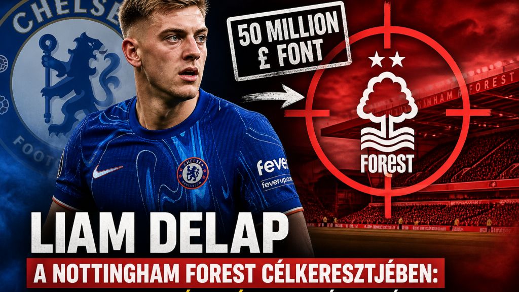 Liam Delap a Nottingham Forest célkeresztjében: a Chelsea 50 millió fontért engedné a csatárt