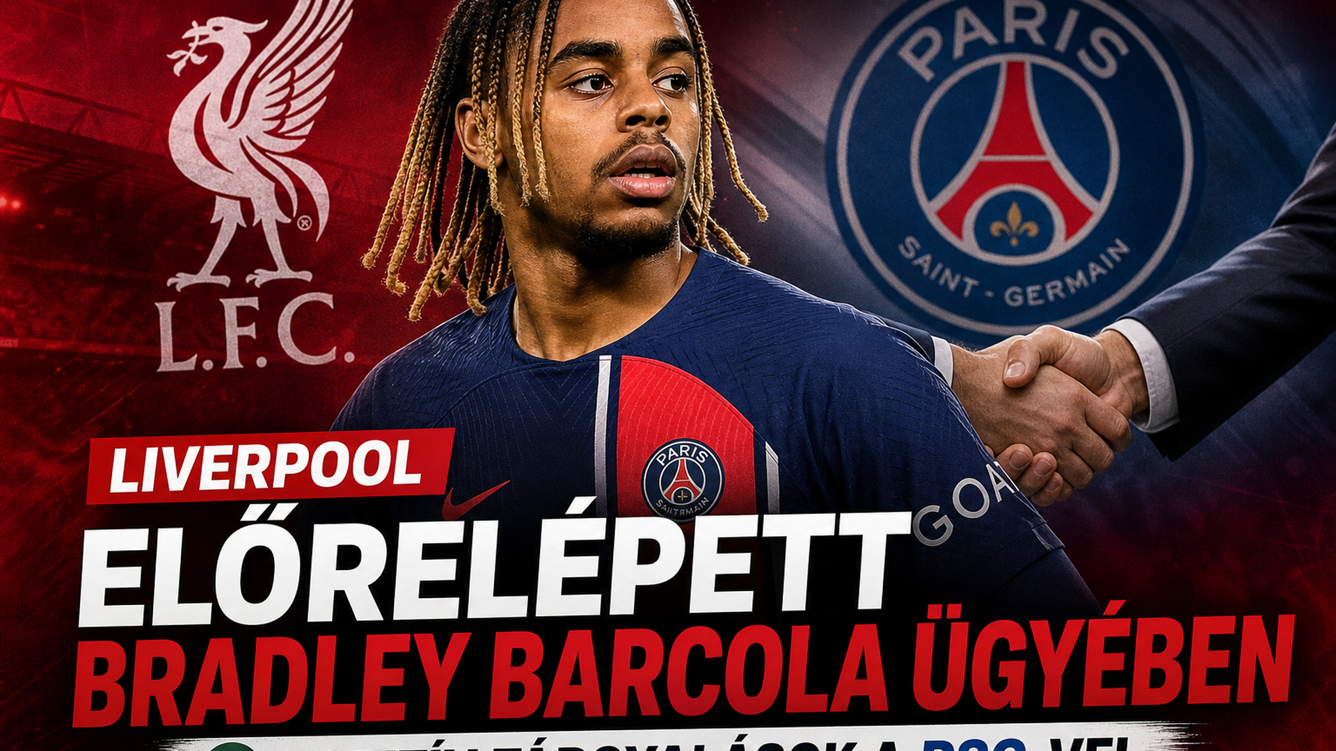 Liverpool előrelépett Bradley Barcola ügyében – pozitív tárgyalások a PSG-vel