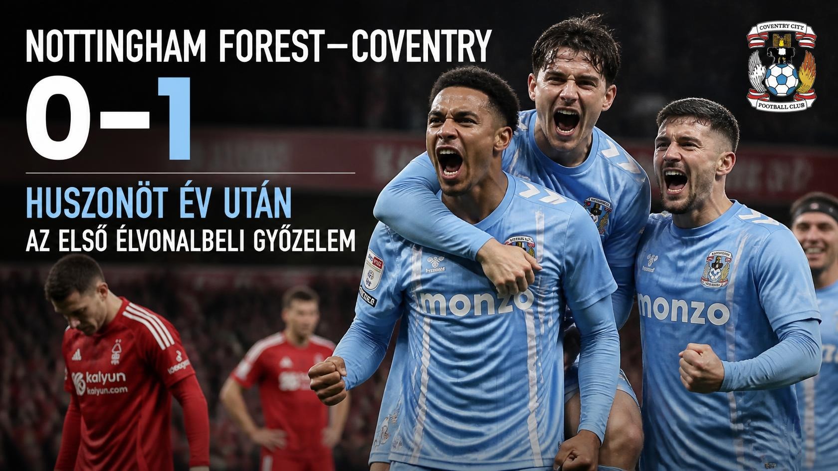 Nottingham Forest–Coventry 0–1: huszonöt év után az első élvonalbeli győzelem